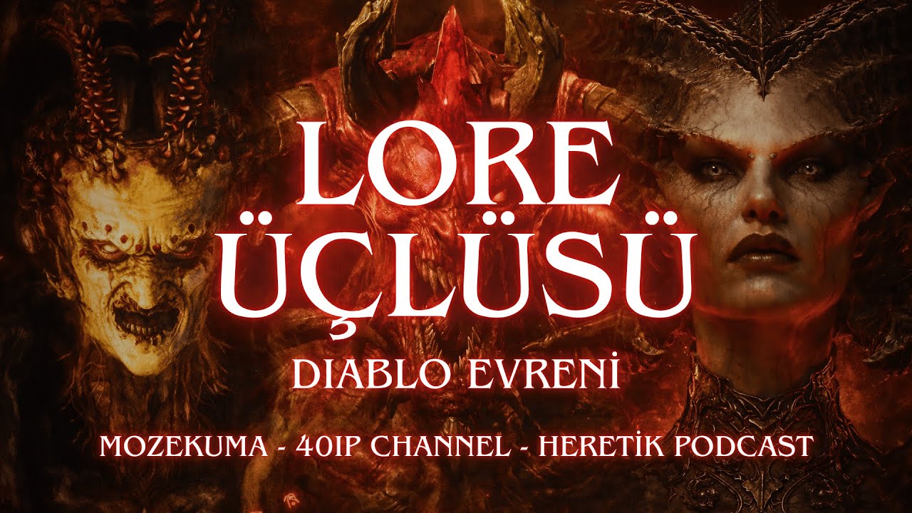 Lore Üçlüsü - Diablo Evreni | Mozekuma | 40IP Channel | Heretik Podcast kapak görseli